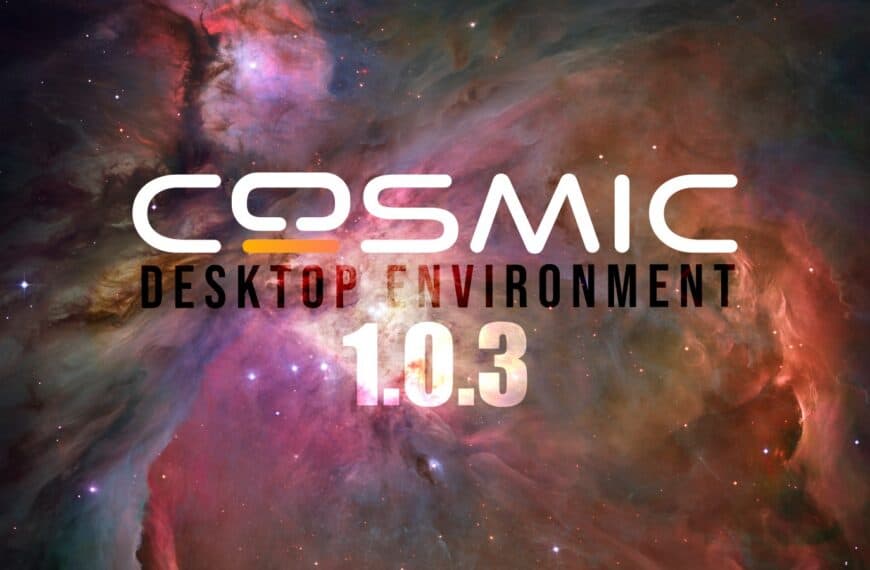 COSMIC Desktop 1.0.3 Brings File Manager Improvements
