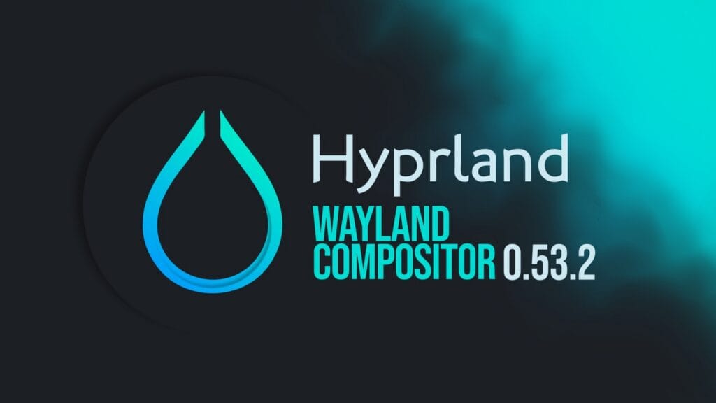 Hyprland 0.53.2 Improves Plugin Handling and Workspace Stability