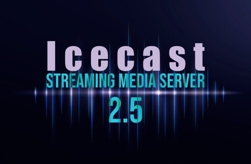 Icecast 2.5 Streaming Media Server Brings Web UI Enhancements