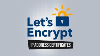 Let’s Encrypt Launches IP Address Certificates With 6-Day Lifetimes