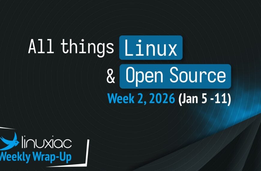 Linuxiac Weekly Wrap-Up: Week 2, 2026 (Jan 5- 11)