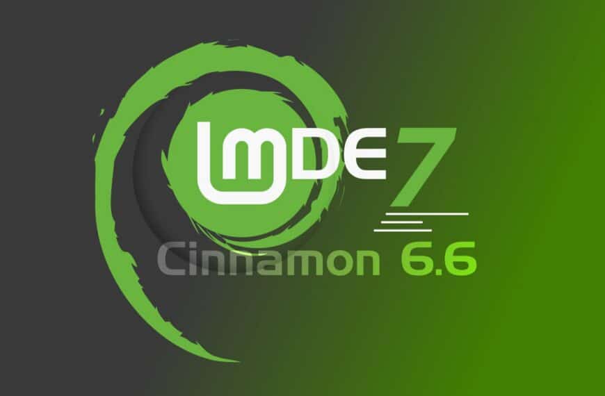 LMDE 7 Users Get the Cinnamon 6.6 Desktop Environment