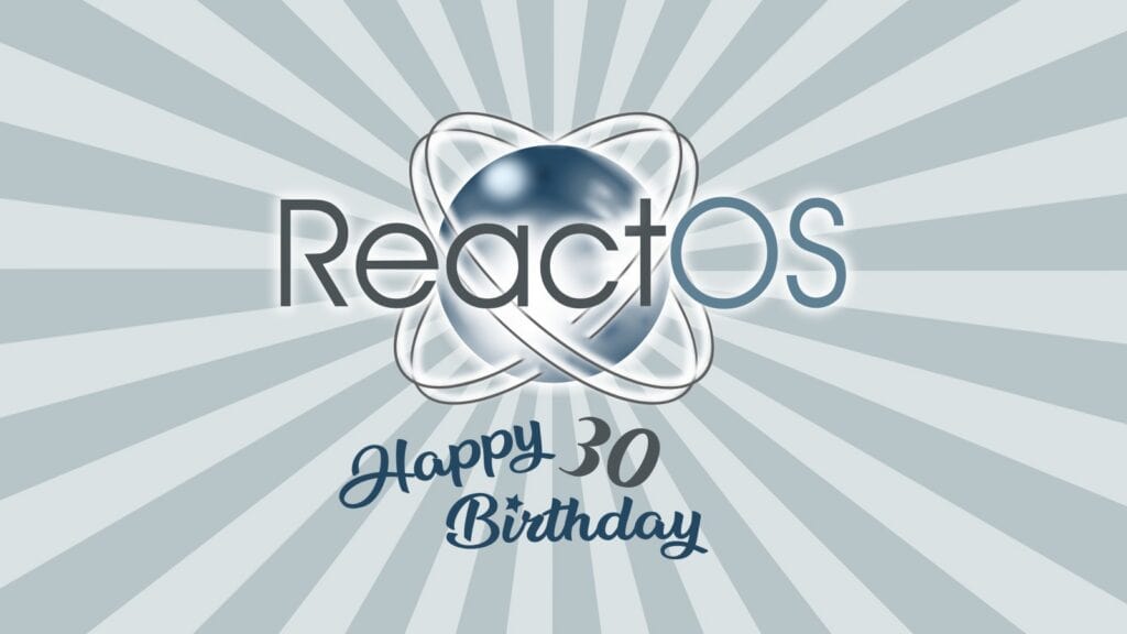 ReactOS Celebrates 30 Years of Chasing Windows Compatibility