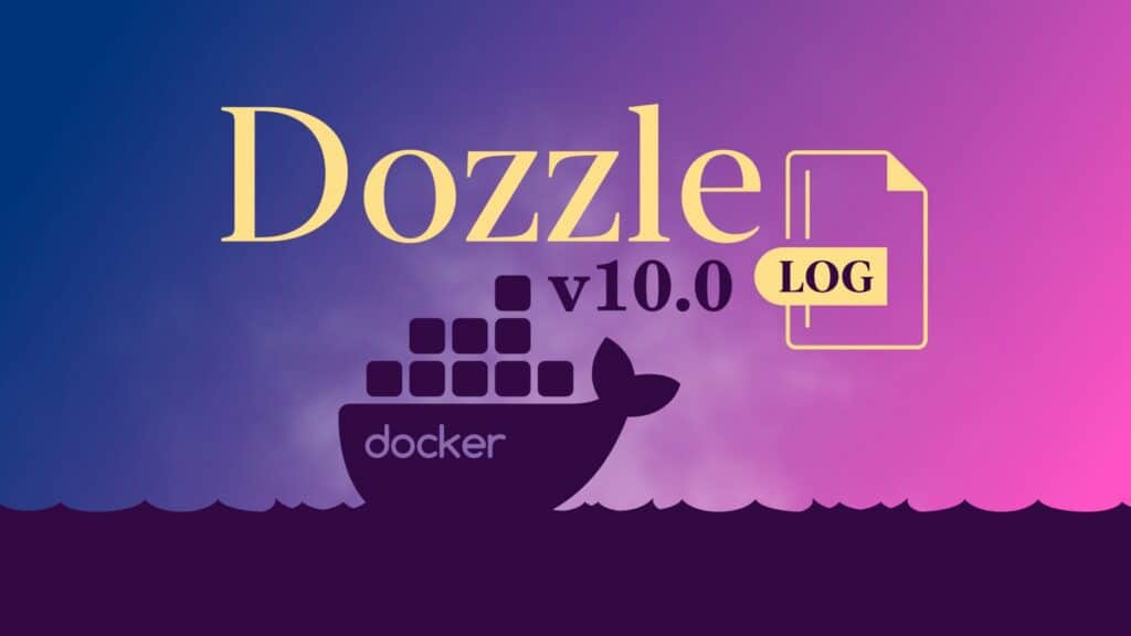 Dozzle 10.0 Real‑Time Docker Log Viewer Introduces Webhooks