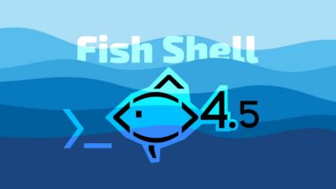 Fish Shell 4.5 Fixes Vi Mode Regressions and Improves History Search