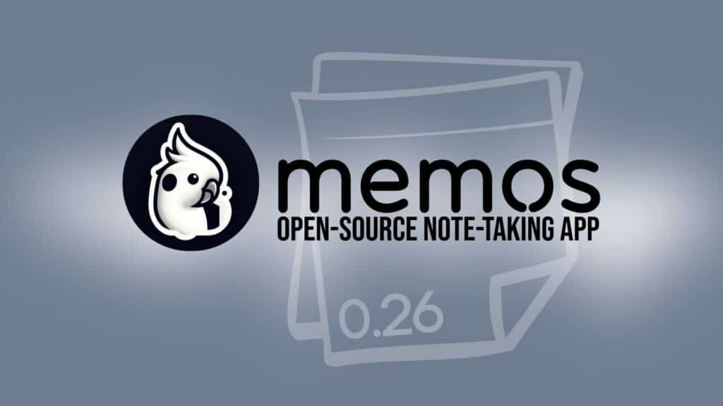 Memos 0.26 Note-Taking App Released With Stronger Authentication