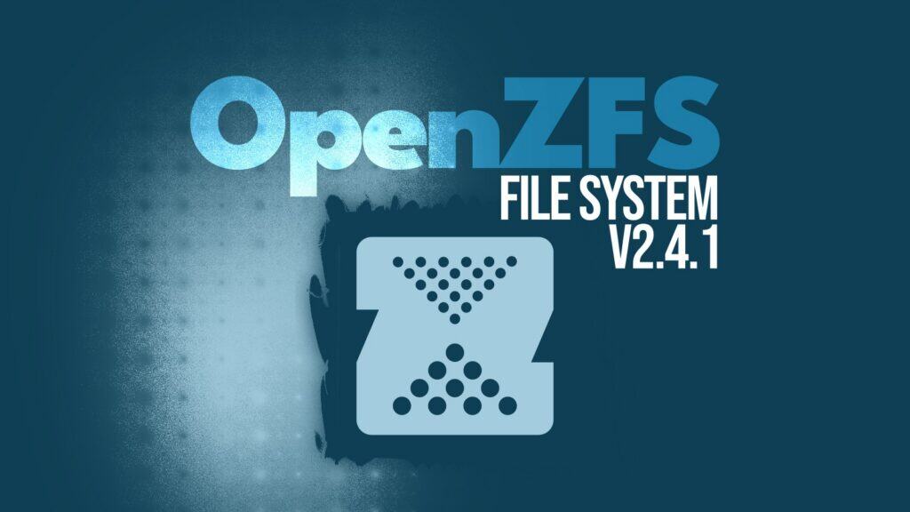 OpenZFS 2.4.1 Released with Linux 6.19 Compatibility and FreeBSD Fixes