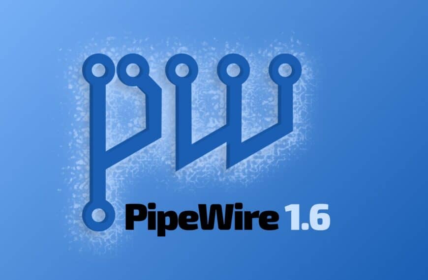 PipeWire 1.6 Released with LDAC Decoder and 128 Channel Audio Support