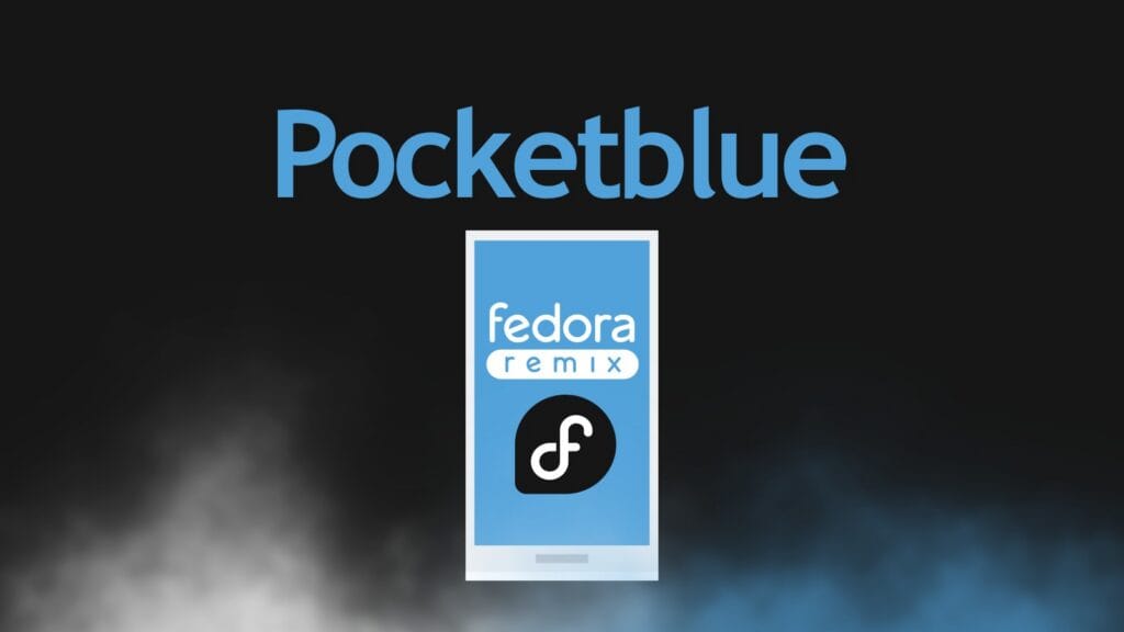 Pocketblue Brings Fedora Atomic Linux to Mobile Devices