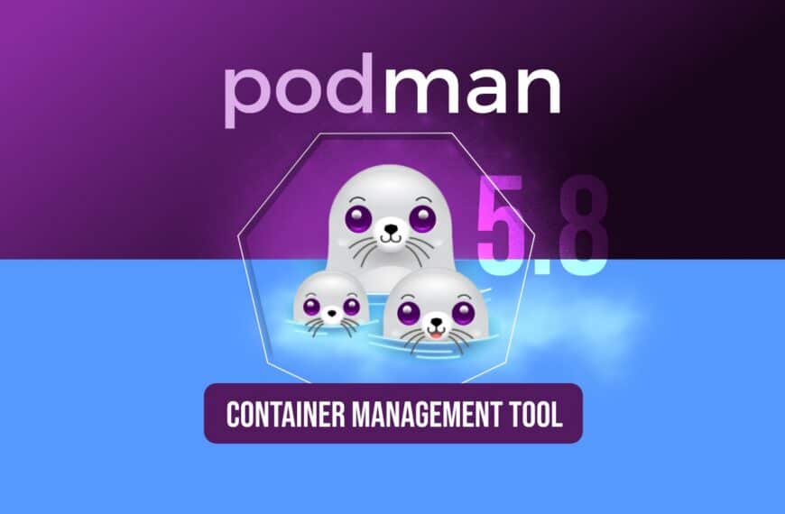 Podman 5.8 Introduces Quadlet Multi File Install and SQLite Migration