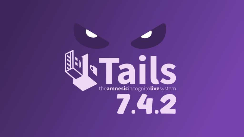 Tails 7.4.2 Released with Emergency Kernel Fix