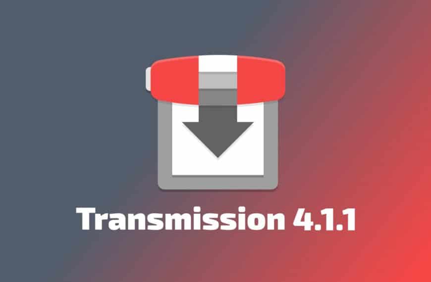 Transmission 4.1.1 BitTorrent Client Released With Performance Improvements