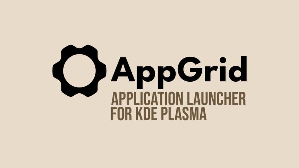 AppGrid Introduces a New Grid-Based Application Launcher for KDE Plasma 6