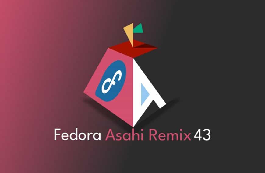 Fedora Asahi Remix 43 Brings Fedora Linux 43 to Apple Silicon Macs