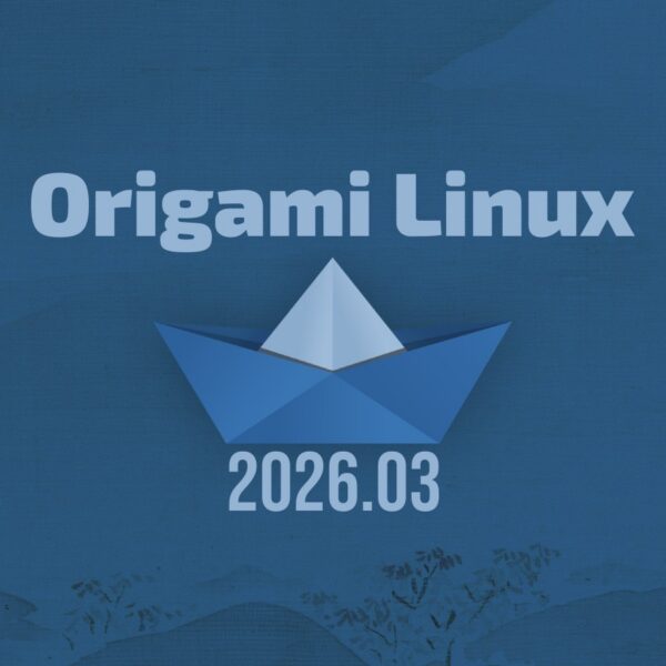 Origami Linux Leaves Beta With First Stable Snapshot Release 2026.03