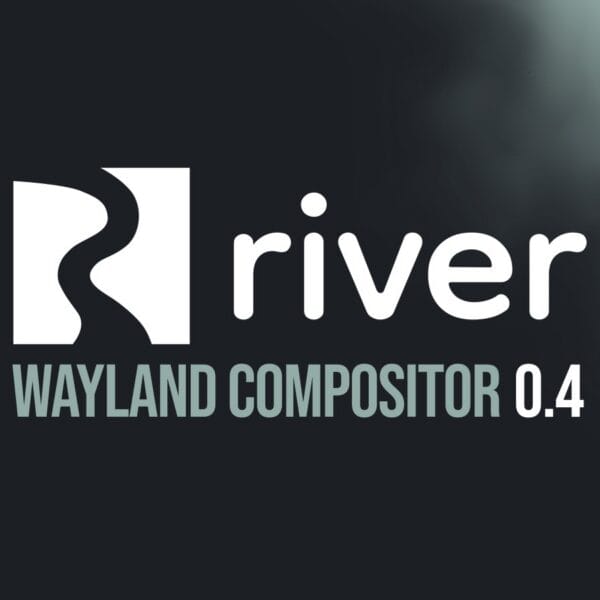 River 0.4 Wayland Compositor Debuts Pluggable Window Managers