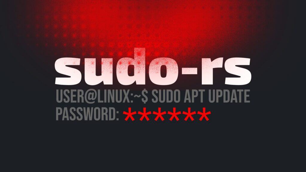 sudo-rs Changes Default Password Prompt Behavior
