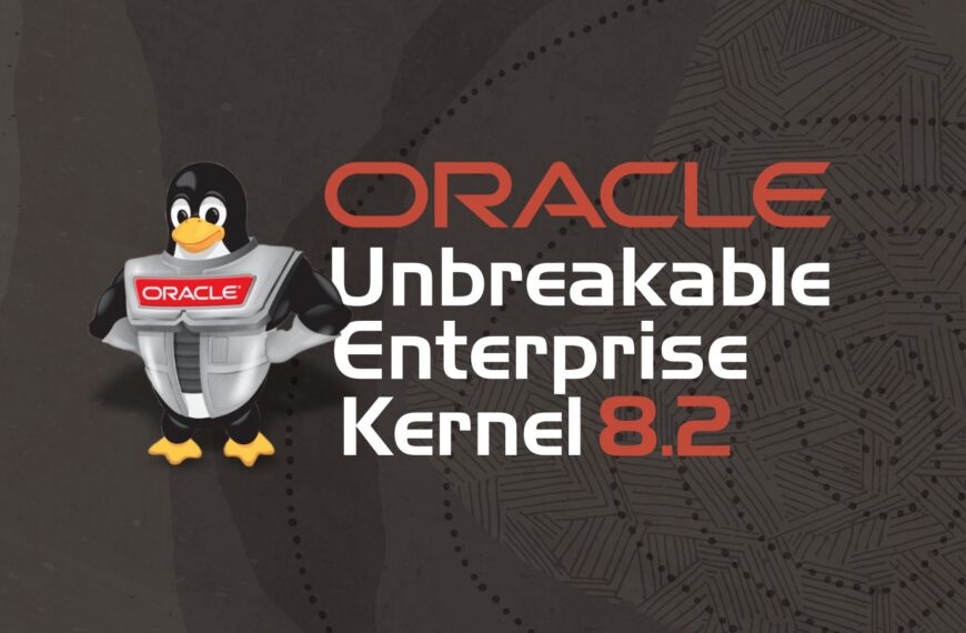 Oracle Releases Unbreakable Enterprise Kernel 8.2 Based on Linux 6.12 LTS