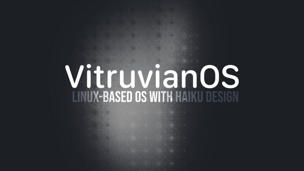 VitruvianOS 0.3 Debuts as Haiku-Inspired Linux OS Without X11 or Wayland