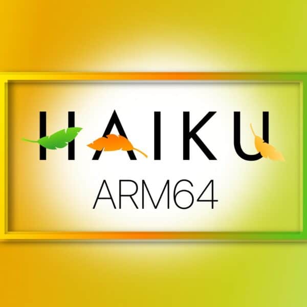 Haiku ARM64 Progress Brings Usable Builds Closer