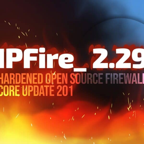IPFire 2.29 Core Update 201 Launches with DNS Firewall