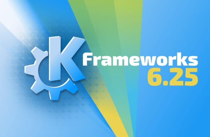 KDE Frameworks 6.25 Brings New Fixes and Developer Improvements
