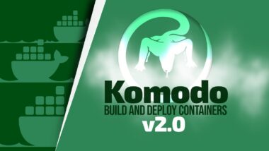 Komodo 2.0 Build and Deploy Tool Adds Docker Swarm Support