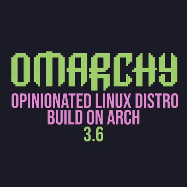 Arch-Based Omarchy 3.6 Improves Panther Lake Efficiency