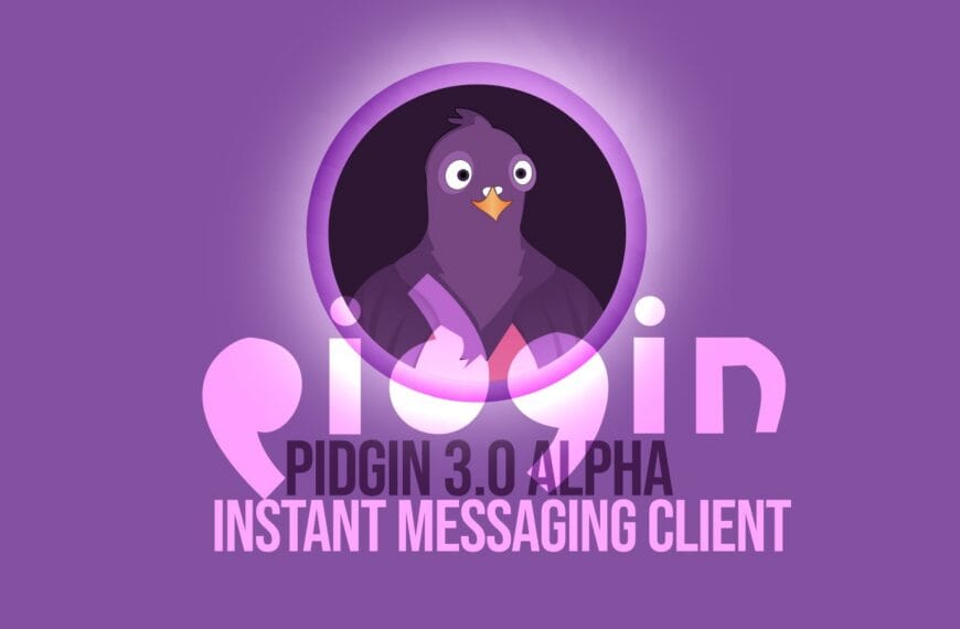 Pidgin 3.0 Messaging Client Moves from Experimental Build to Alpha