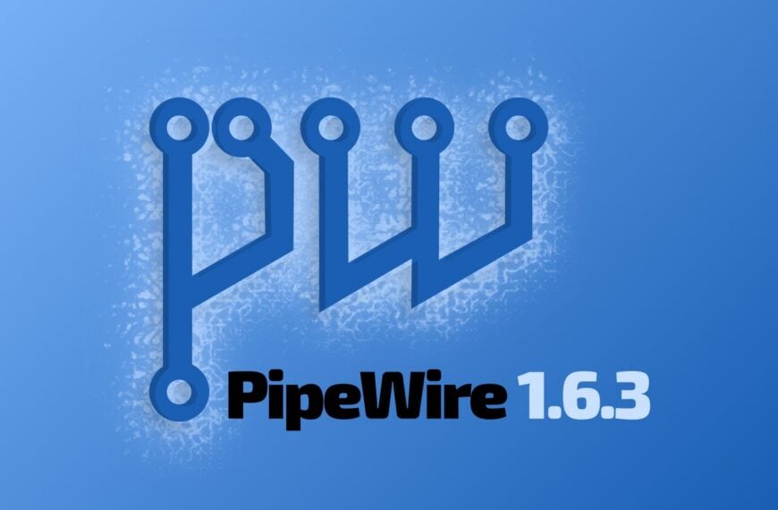 PipeWire 1.6.3 Multimedia Framework Improves RAOP, MIDI, and Stability