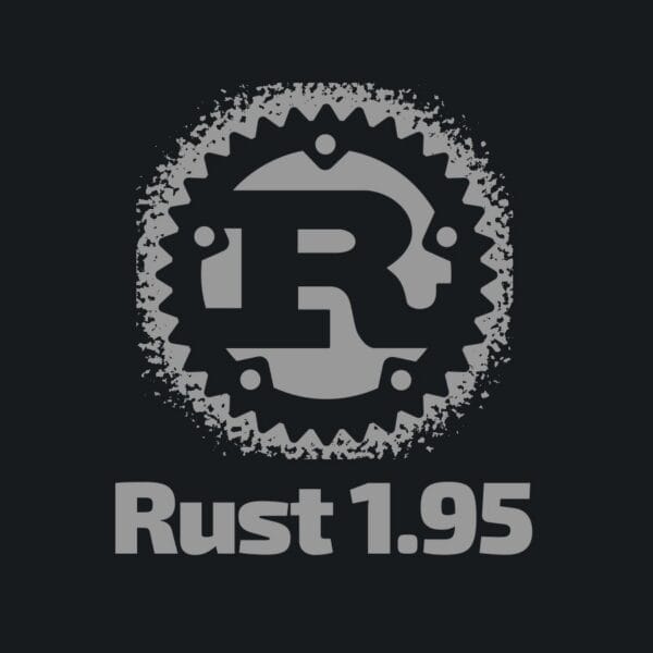 Rust 1.95 Released with New Match Guards and Stable API Additions