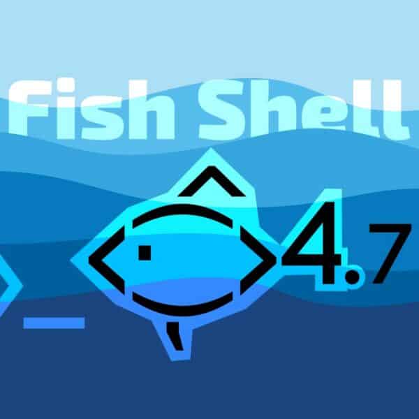Fish Shell 4.7 Brings Completion, History, and UI Fixes