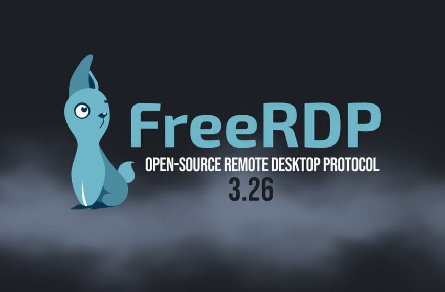 FreeRDP 3.26 Released with CVE Fixes and Android Client Overhaul