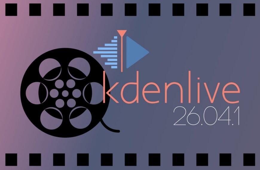 Kdenlive 26.04.1 Video Editor Fixes Serious Project File Security Flaw