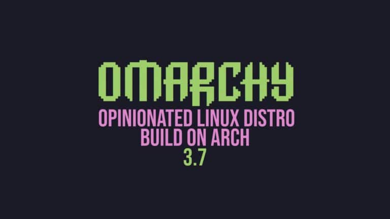 Arch-Based Omarchy 3.7 Released with Steam, RetroArch, Lutris, and Heroic Launcher