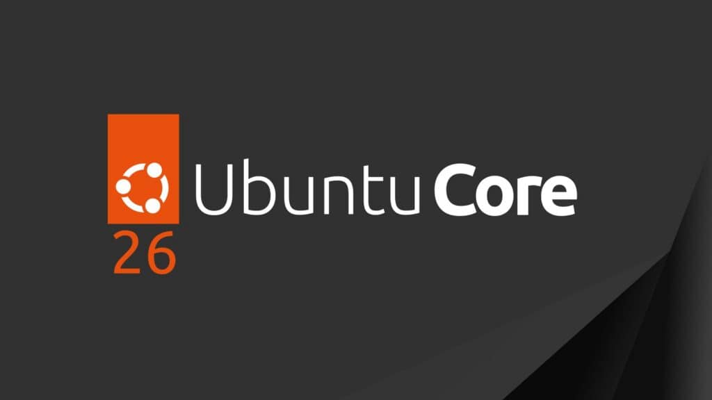 Canonical Launches Ubuntu Core 26 for IoT and Edge Devices
