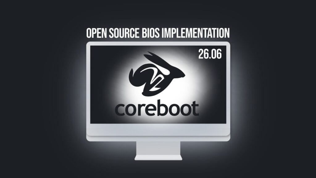 Coreboot 26.06 Adds Early Intel Nova Lake and AMD Strix Halo Support