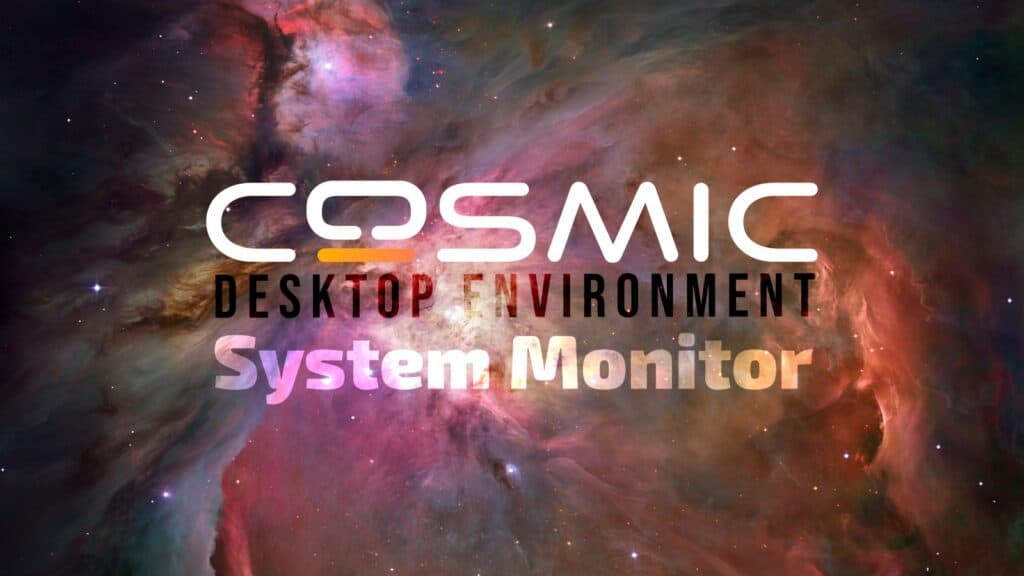 COSMIC Desktop Gets a Native System Monitor App
