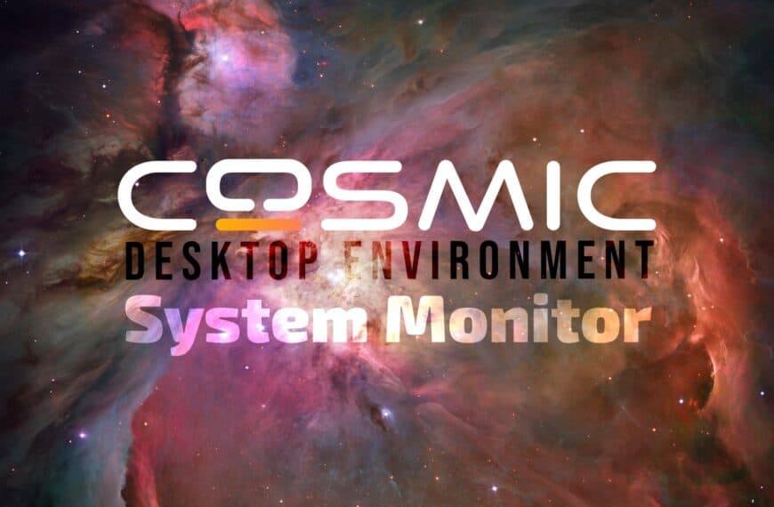 COSMIC Desktop Gets a Native System Monitor App
