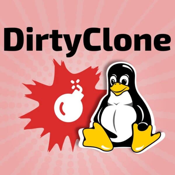 Linux Gets Dirty Again: DirtyClone Kernel Flaw Can Lead to Local Root Access