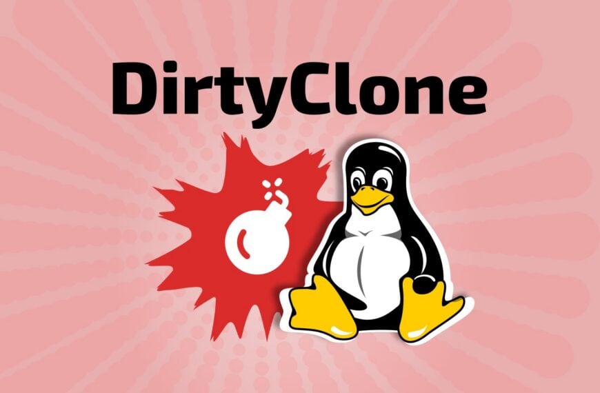 Linux Gets Dirty Again: DirtyClone Kernel Flaw Can Lead to Local Root Access