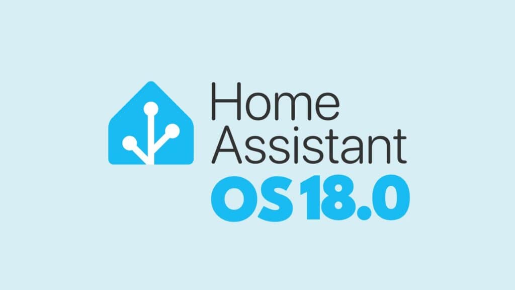 Home Assistant OS 18.0 Released with Linux Kernel 6.18 LTS