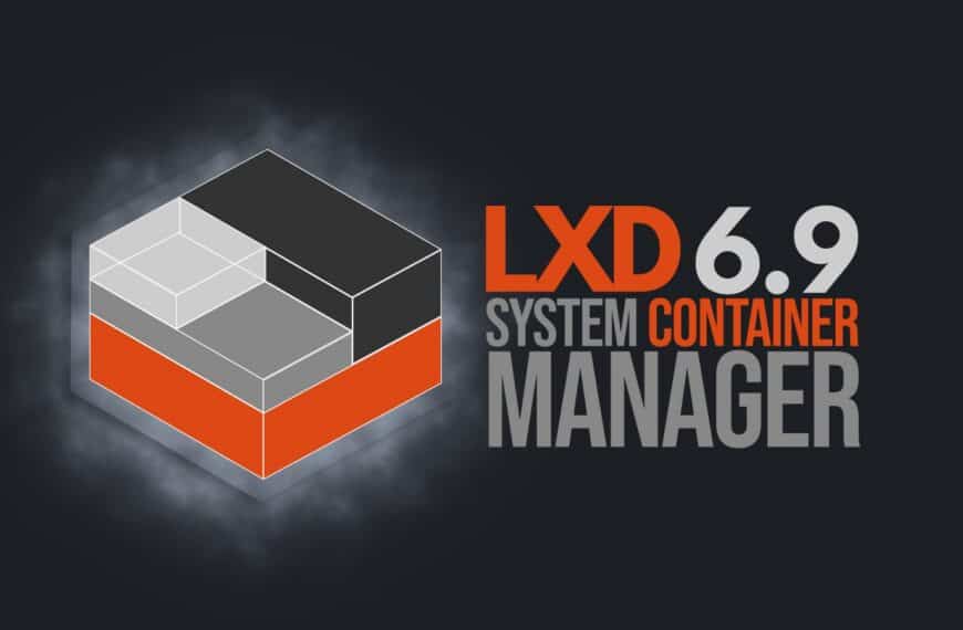 LXD 6.9 Container & Virtual Machine Manager Adds OVN Load Balancer Pools