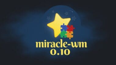 Miracle-WM 0.10 Wayland Compositor Released with Focus Blur