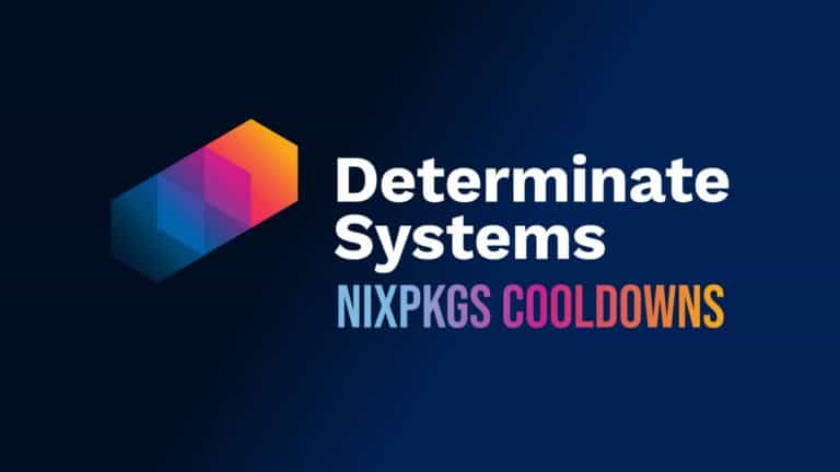 Determinate Nix Adds Seven-Day Nixpkgs Cooldown After AUR Malware Scare