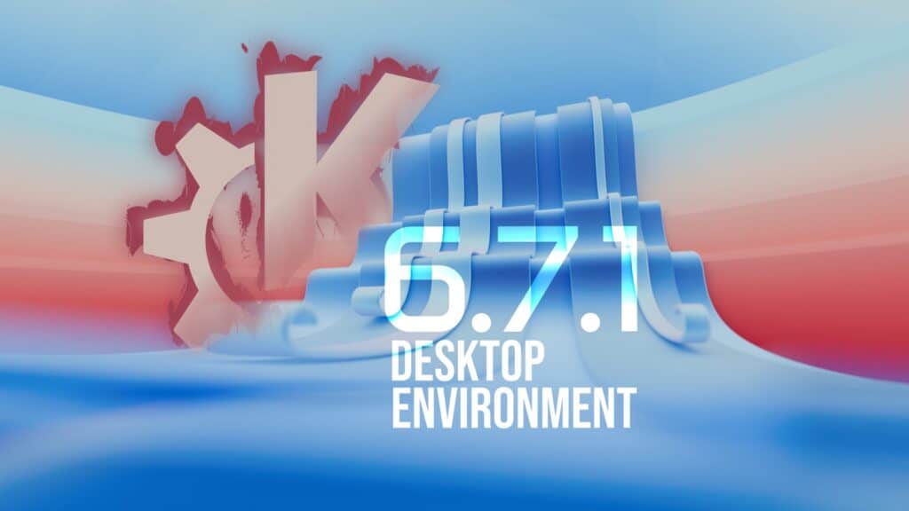KDE Plasma 6.7.1 Released with KWin and Desktop Fixes