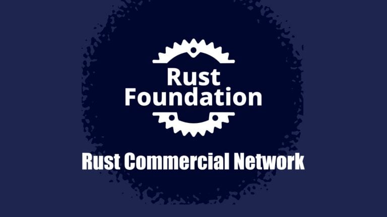 Rust Gets a Commercial Network with Microsoft, Google, AWS, and OpenAI Onboard