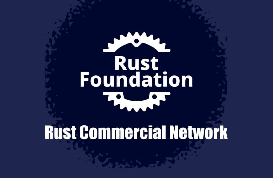 Rust Gets a Commercial Network with Microsoft, Google, AWS, and OpenAI Onboard