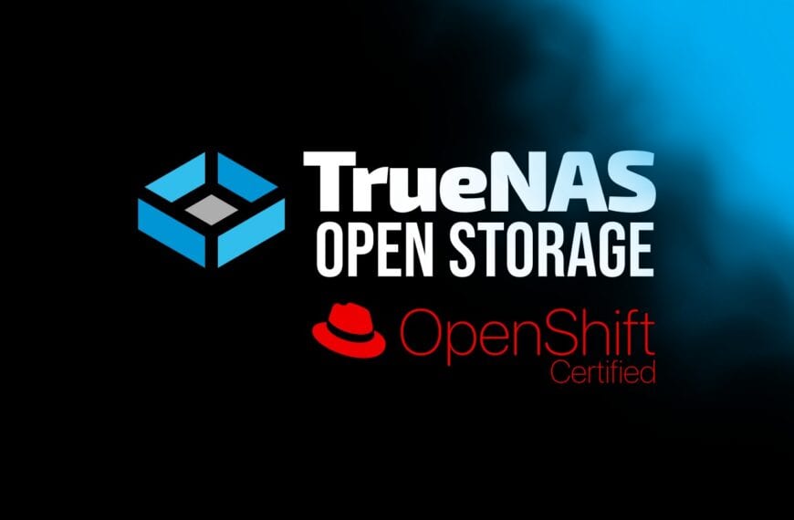 TrueNAS Becomes Red Hat OpenShift Certified for Kubernetes Storage