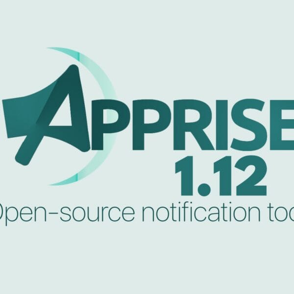 Apprise 1.12 Notification Tool Adds Nine Services, Now Supports More Than 150